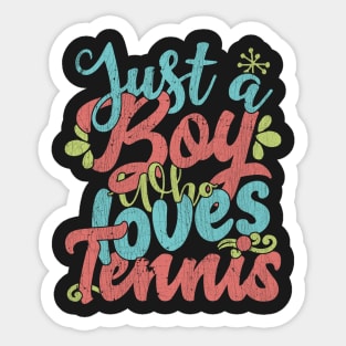 Just A Boy Who Loves Tennis Gift graphic Sticker